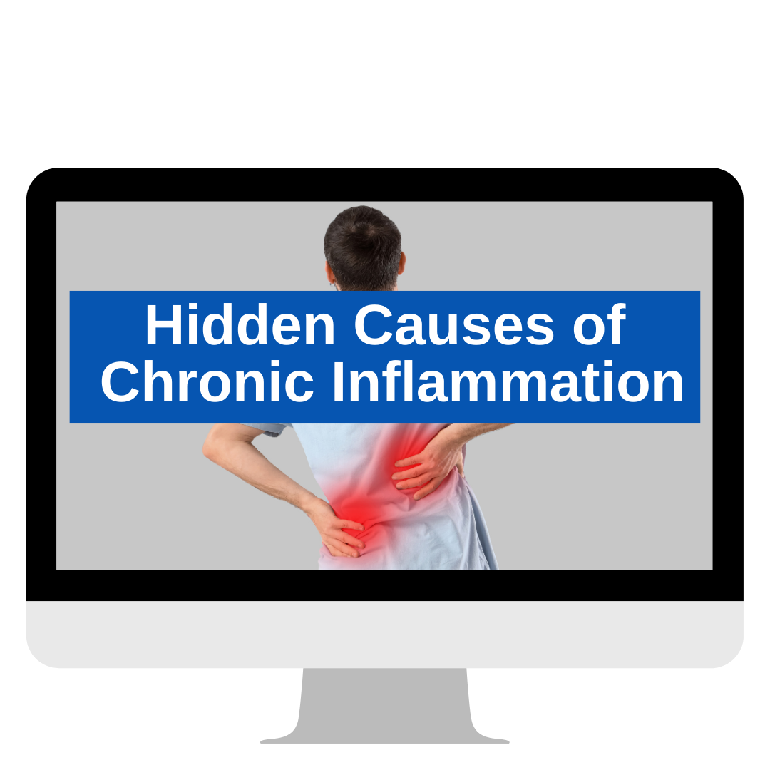 Hidden Causes of Chronic Inflammation