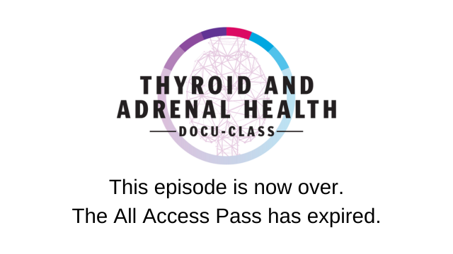thyroid-adrenal-this-episode-is-now-over